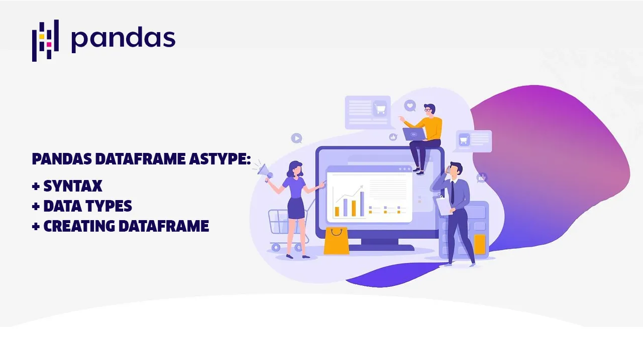 pandas-dataframe-astype-syntax-data-types-creating-dataframe