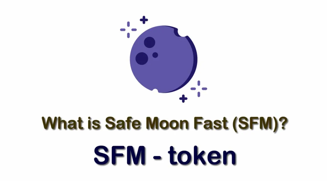What is Safe Moon Fast (SFM) | What is Safe Moon Fast token | What is SFM token