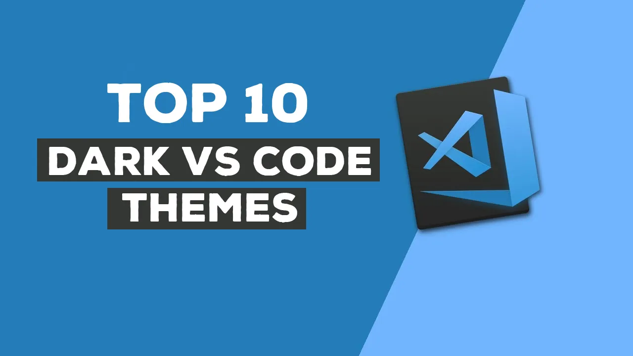 Top 10 Dark VS Code themes