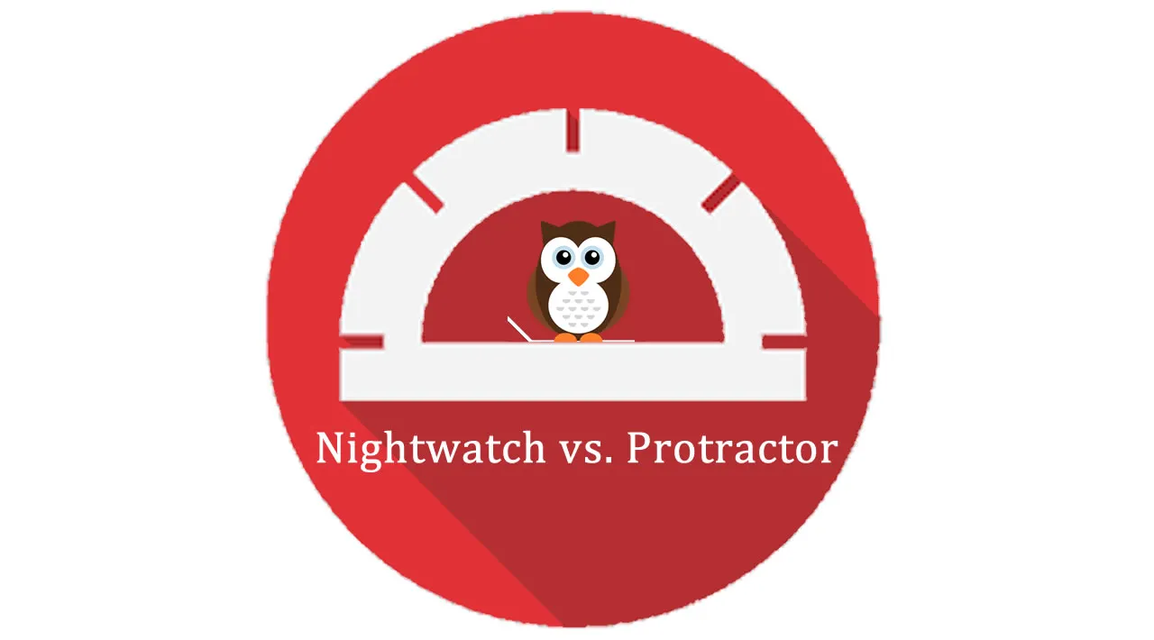 Nightwatch vs. Protractor: Which Testing Framework Is Right For You?