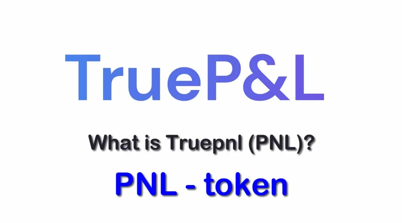 What is Truepnl (PNL) | What is Truepnl token | What is PNL token