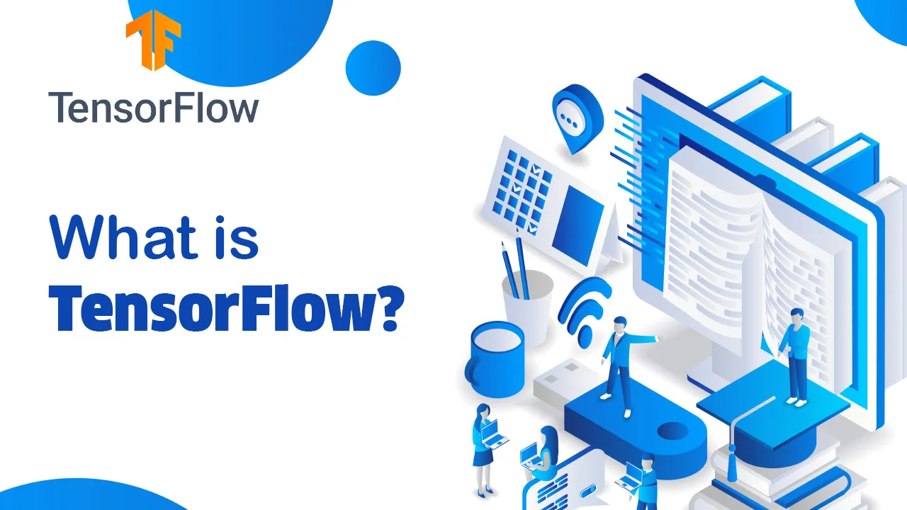 TensorFlow Explained: Components, Functions, Supported Platforms ...