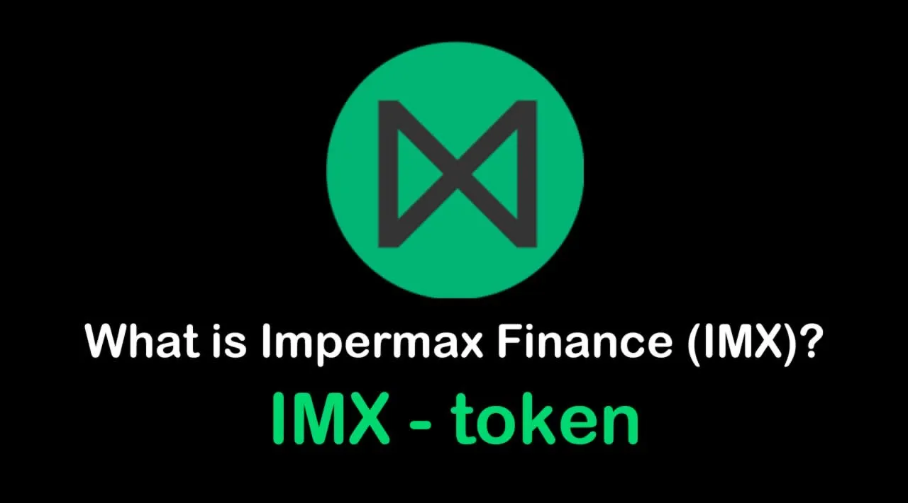 What is Impermax Finance (IMX) | What is Impermax Finance token | What is IMX token 