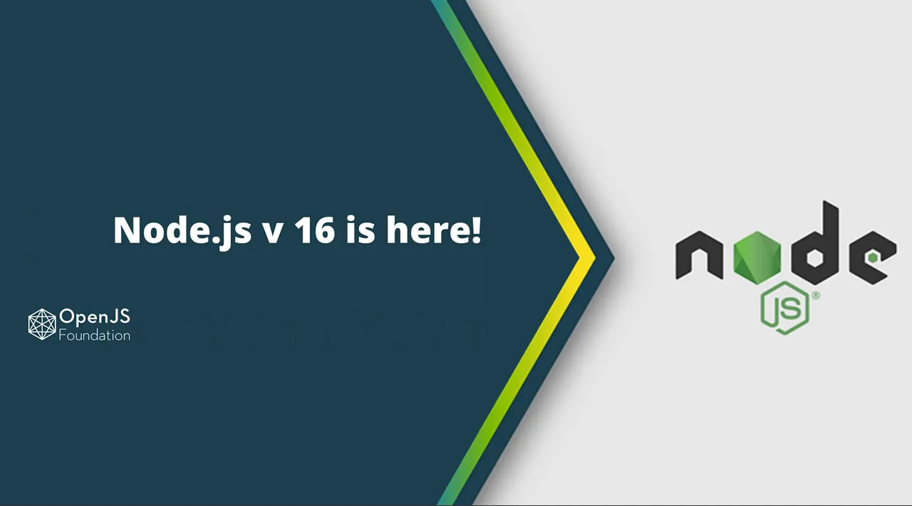 Node.js 16 Available Now And What’s New In Node.js 16?