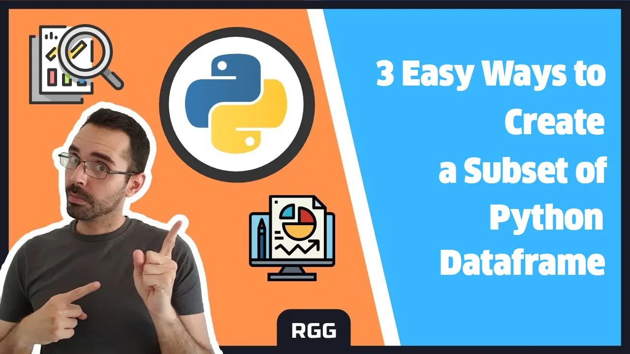 3 Easy Ways to Create a Subset of Python Dataframe 