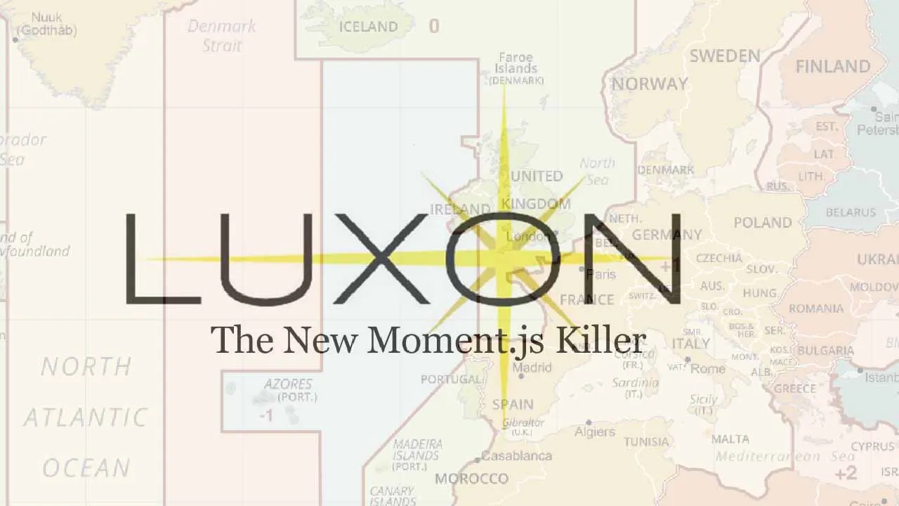 Meet Luxon, the new Moment.js killer (Part 2)
