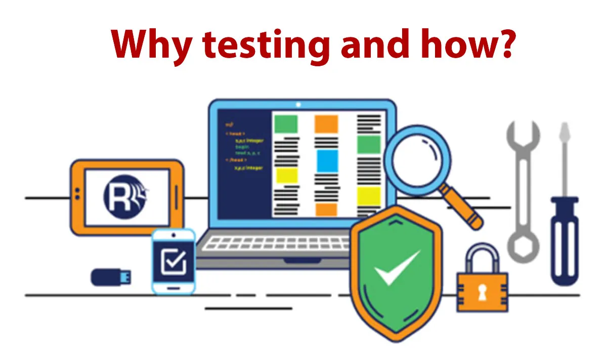 Why testing and how?