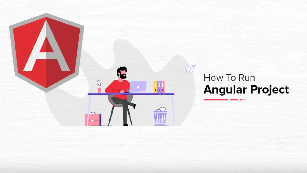 How to Run the Angular Project [Step-By-Step Explanation]