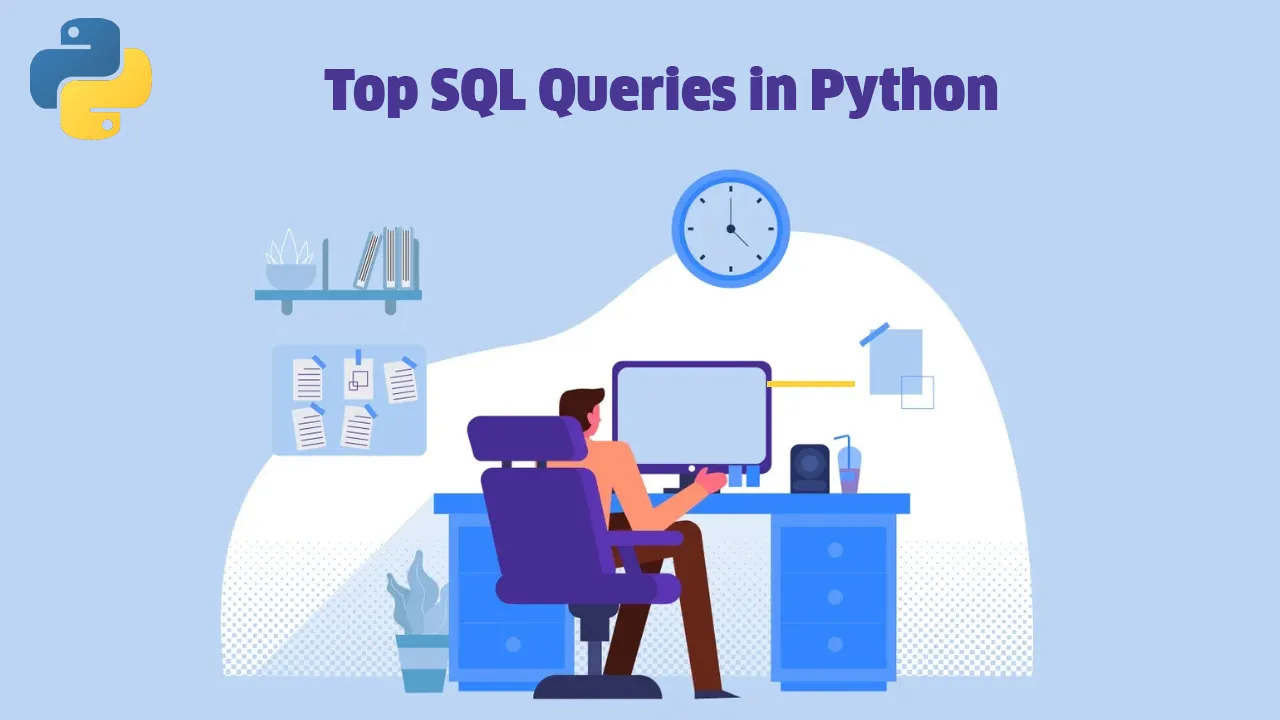 Top Sql Queries In Python Every Python Developer Should Know 5686