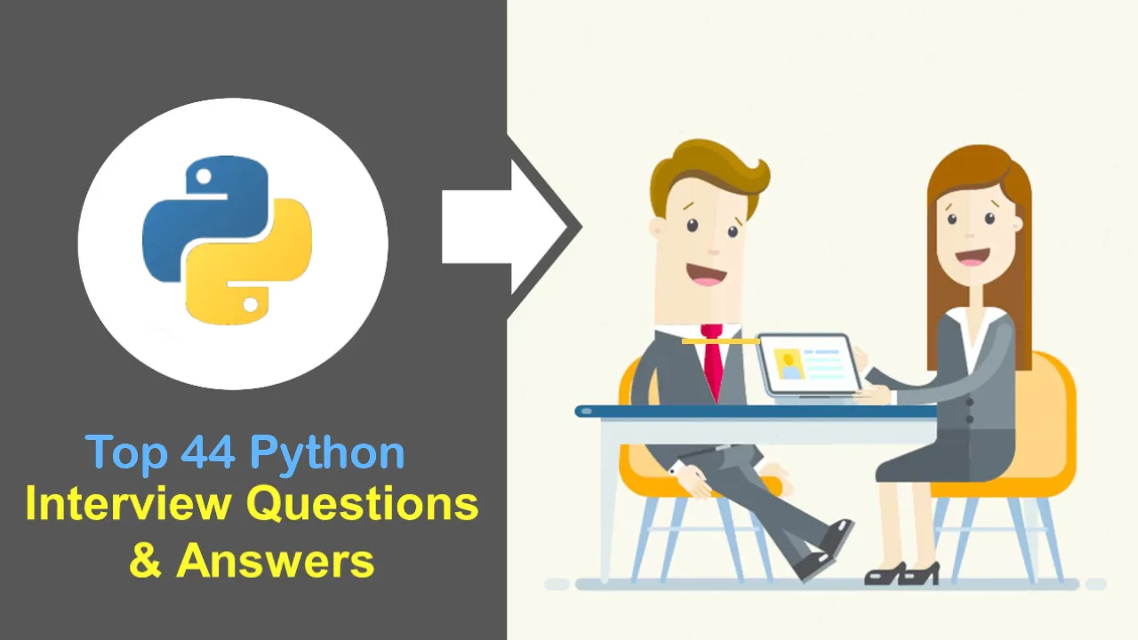 Top 44 Python Interview Questions & Answers: Ultimate Guide 2021