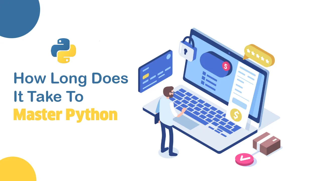 How Long Does It Take To Master Python? Various Python Learning Levels 