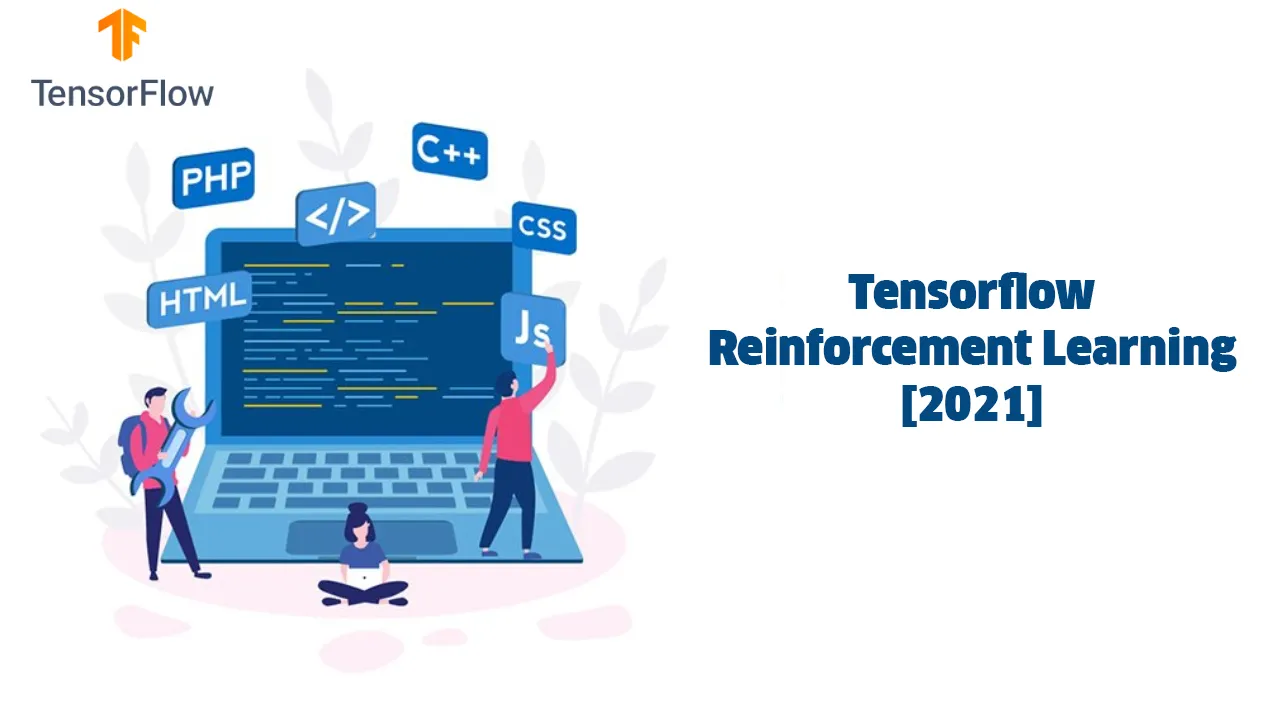 Reinforcement Learning With Tensorflow Agents | Tensorflow Reinforcement Learning [2021] 