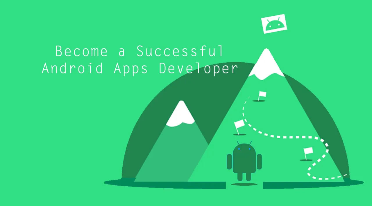 How to Become a Successful Android Apps Developer