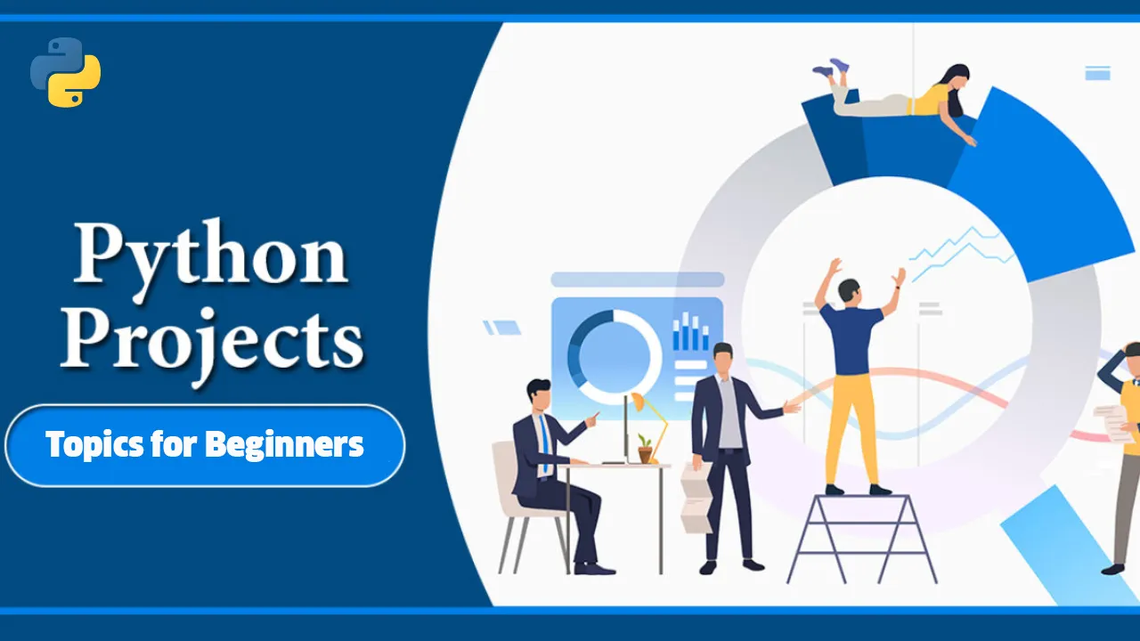 42 Exciting Python Project Ideas & Topics for Beginners [2021] | upGrad blog
