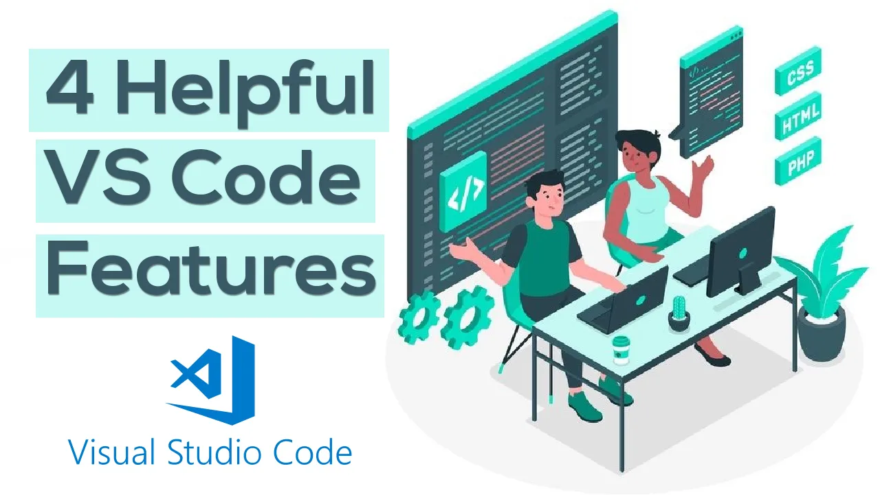 4 Helpful VS Code Features + Extensions for New Web Developers