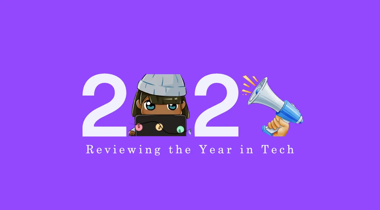 Is Hindsight Still 2020? Reviewing the Year in Tech