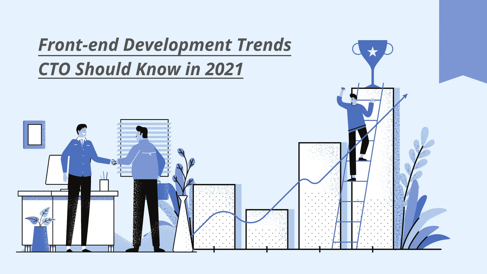 Front-end Development Trends CTO Should Know in 2021 