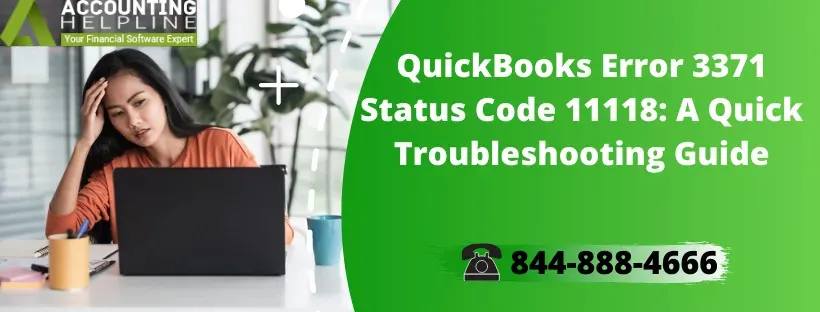 QuickBooks Error 3371 Status Code 11118 | Top 6 Solutions to Fix