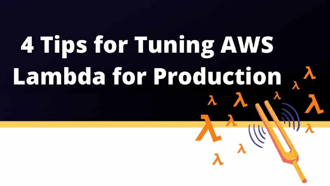 4 Tips For AWS Lambda Cost & Speed Optimization