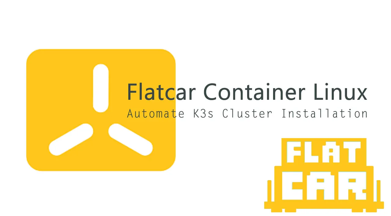 Automate K3s Cluster Installation on Flatcar Container Linux 