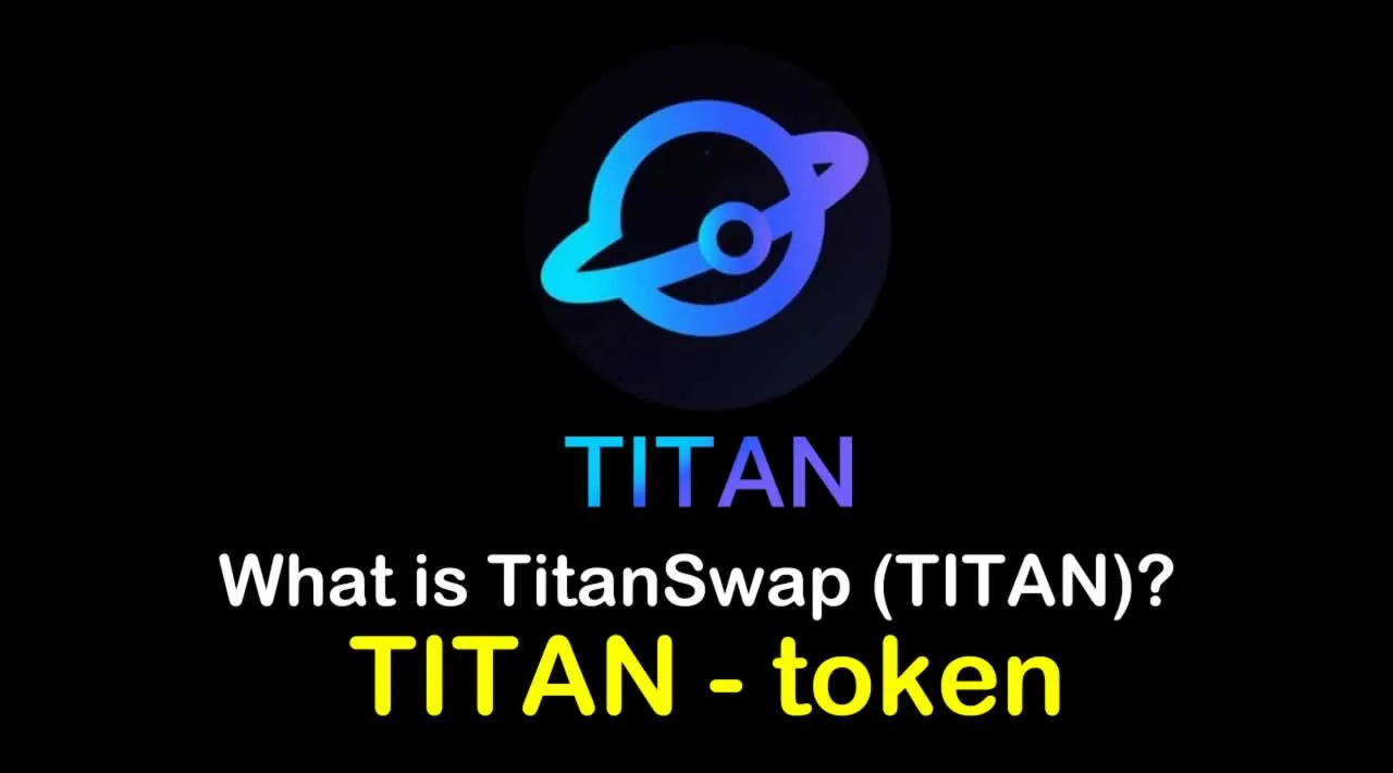 What is TitanSwap (TITAN) | What is TitanSwap token | What is TITAN token