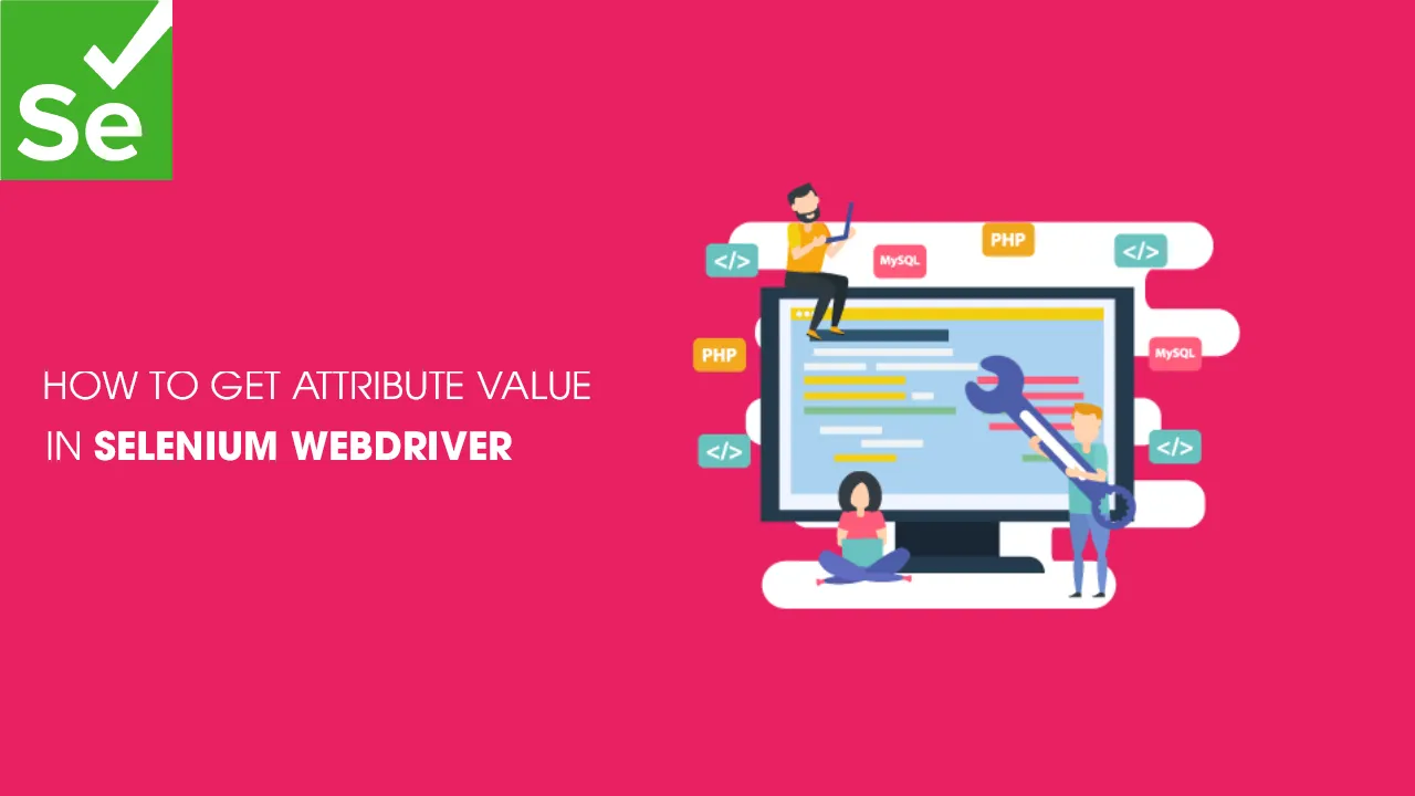 how-to-get-attribute-value-in-selenium-webdriver