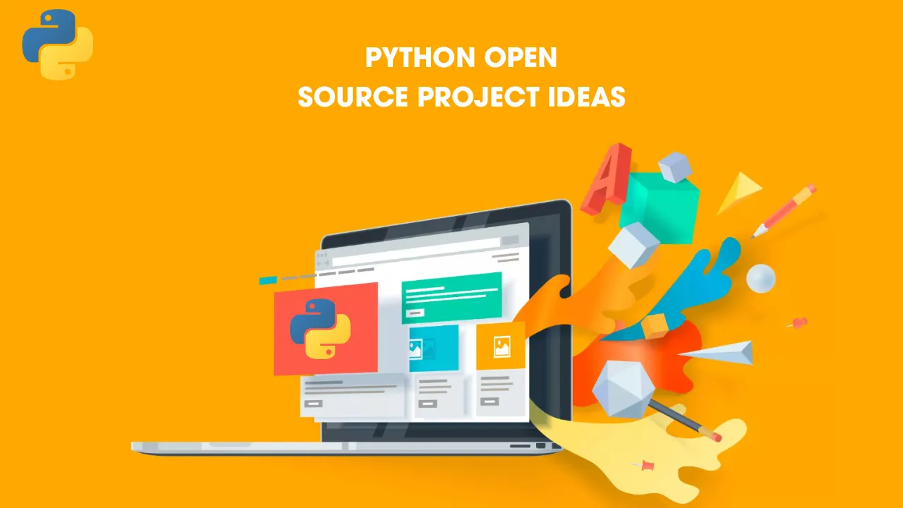 22 Interesting Python Open Source Project Ideas & Topics for Beginners [2021] 