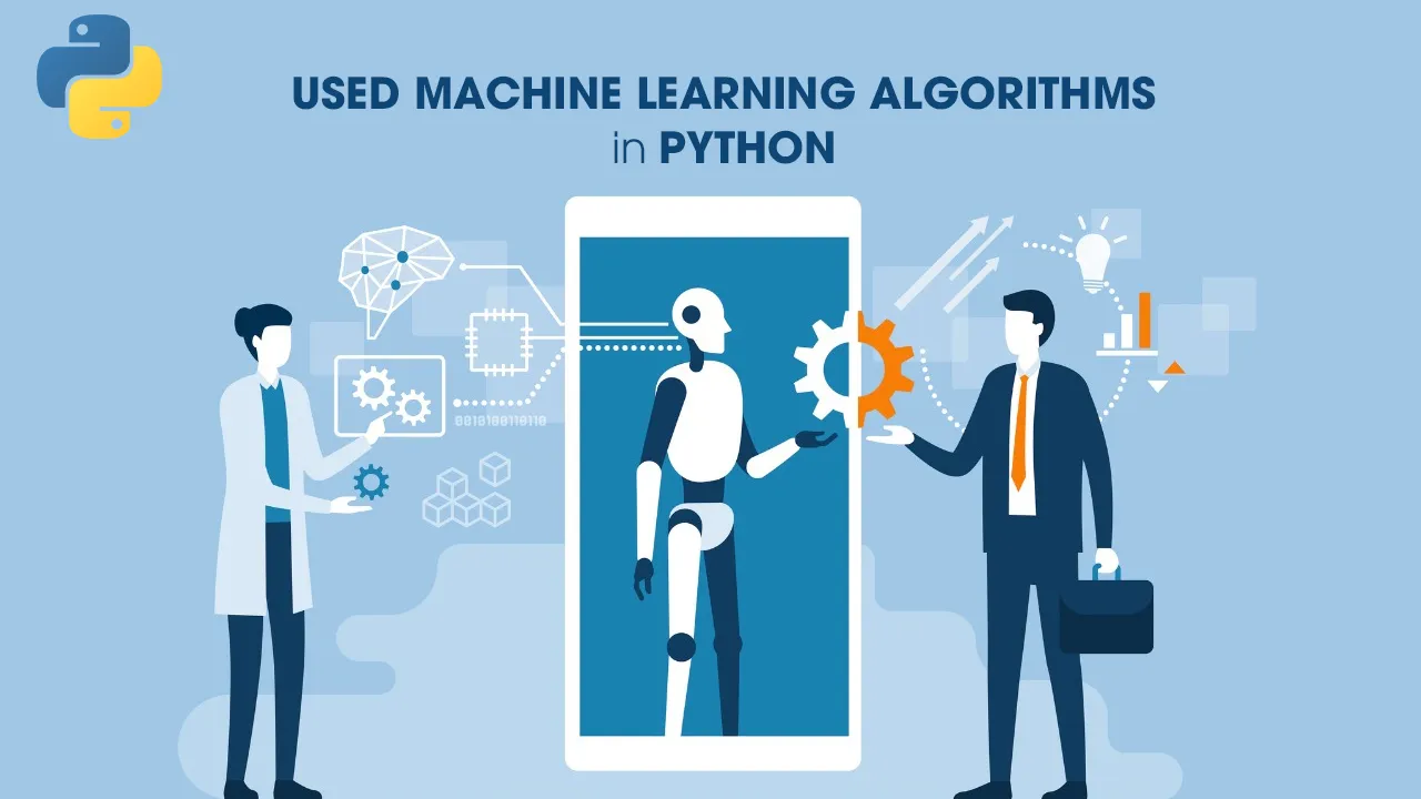 7 Most Used Machine Learning Algorithms In Python You Should Know About