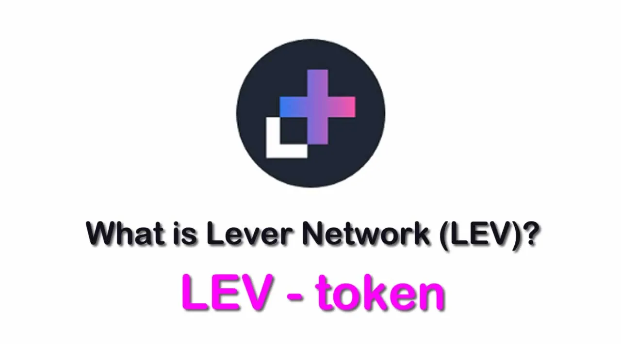 What is Lever Network (LEV) | What is Lever Network token | What is Lever token | What is LEV token