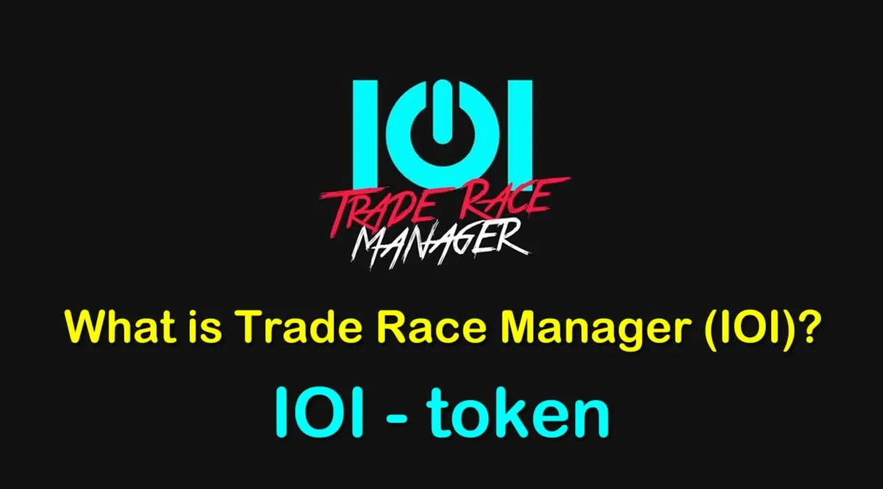 What is Trade Race Manager (IOI) | What is Trade Race Manager token | What is IOI token