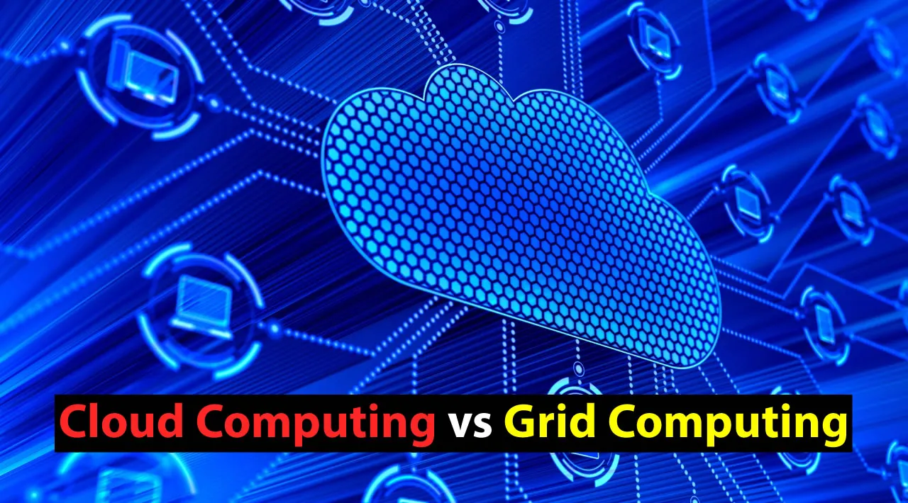 Cloud Computing Vs Grid Computing