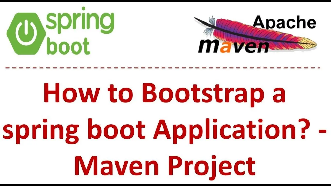 How to Bootstrap a Spring Boot Application? Maven Project 