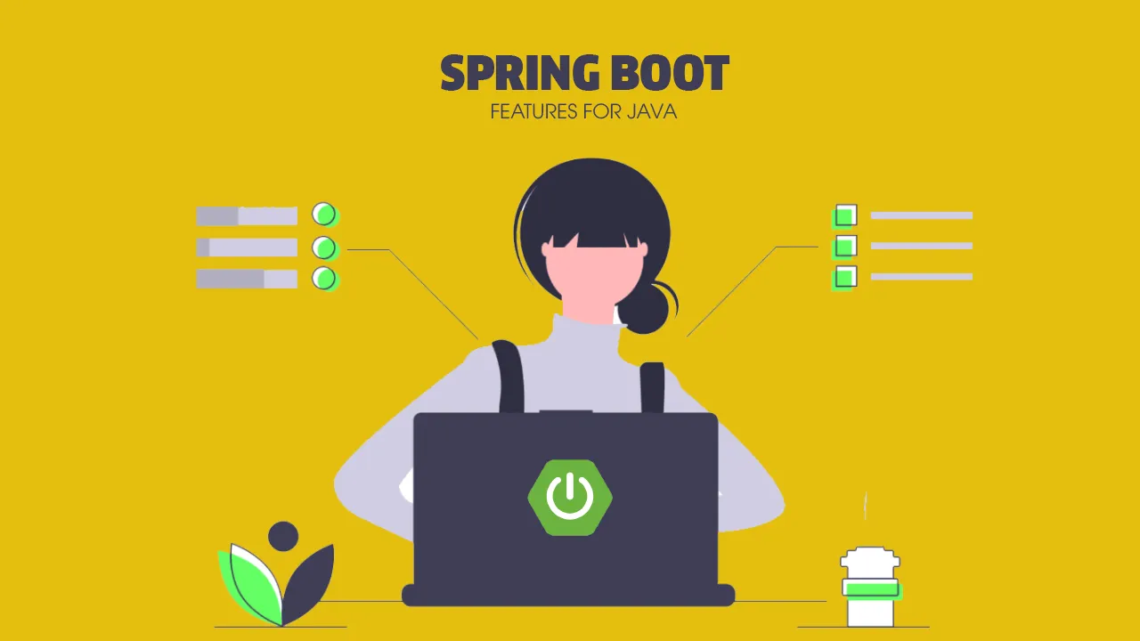 Top Spring Boot Features for Java Developers [2021]