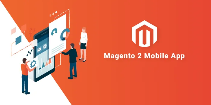 Top 5 Magento 2 Mobile App Development Providers For Your E-commerce Store