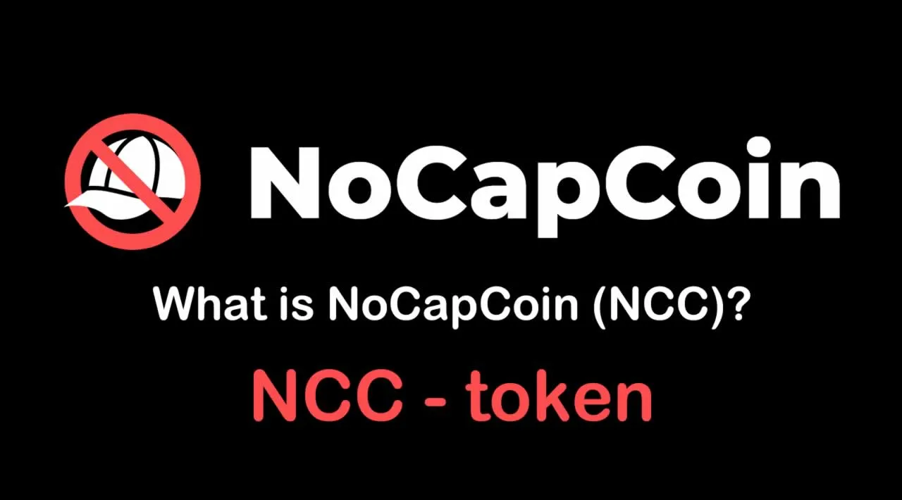 What is NoCapCoin (NCC) | What is NoCapCoin token | What is NCC token