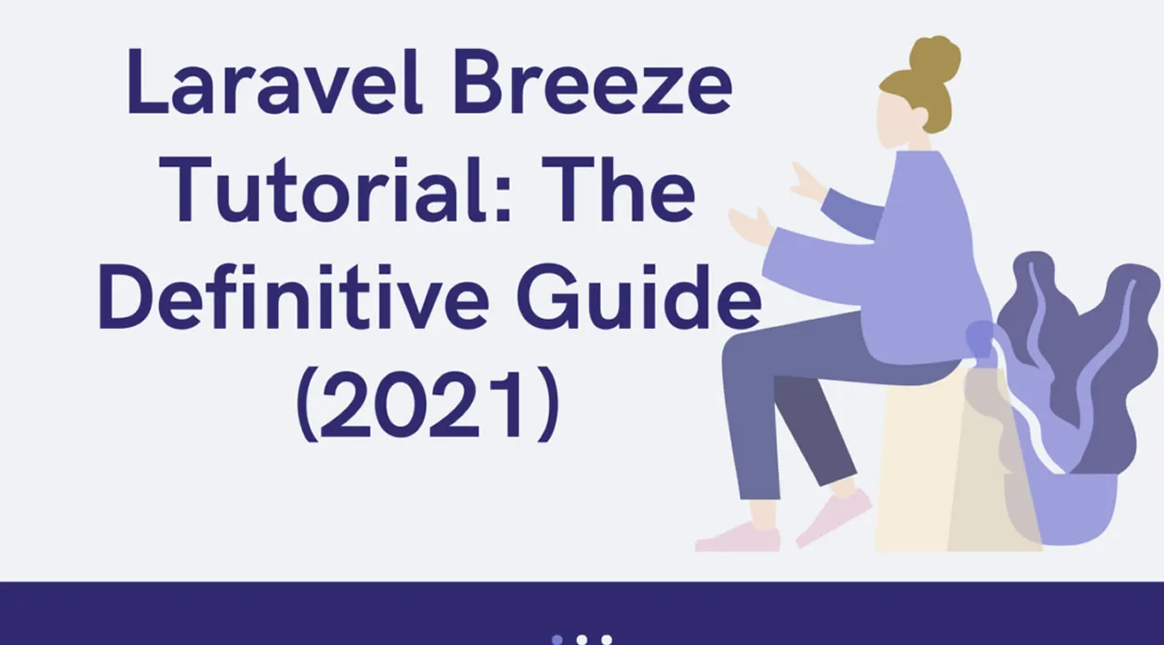 Laravel Breeze Tutorial: The Definitive Guide (2021)