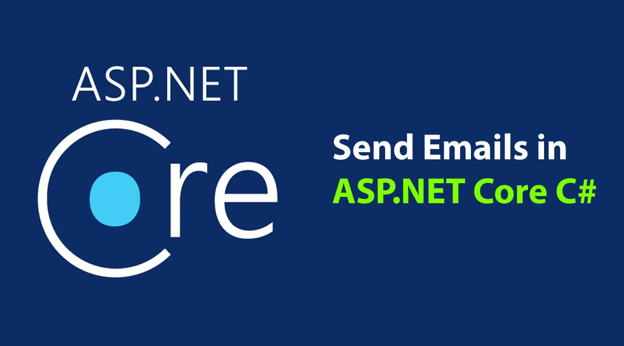 How to Send Emails in ASP.NET Core C# - Using SMTP with MailKit
