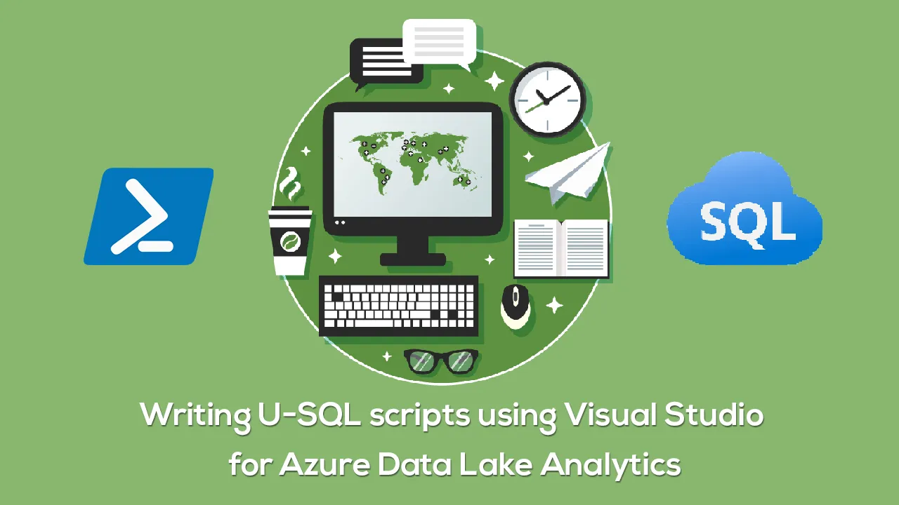 Writing U-SQL scripts using Visual Studio for Azure Data Lake Analytics