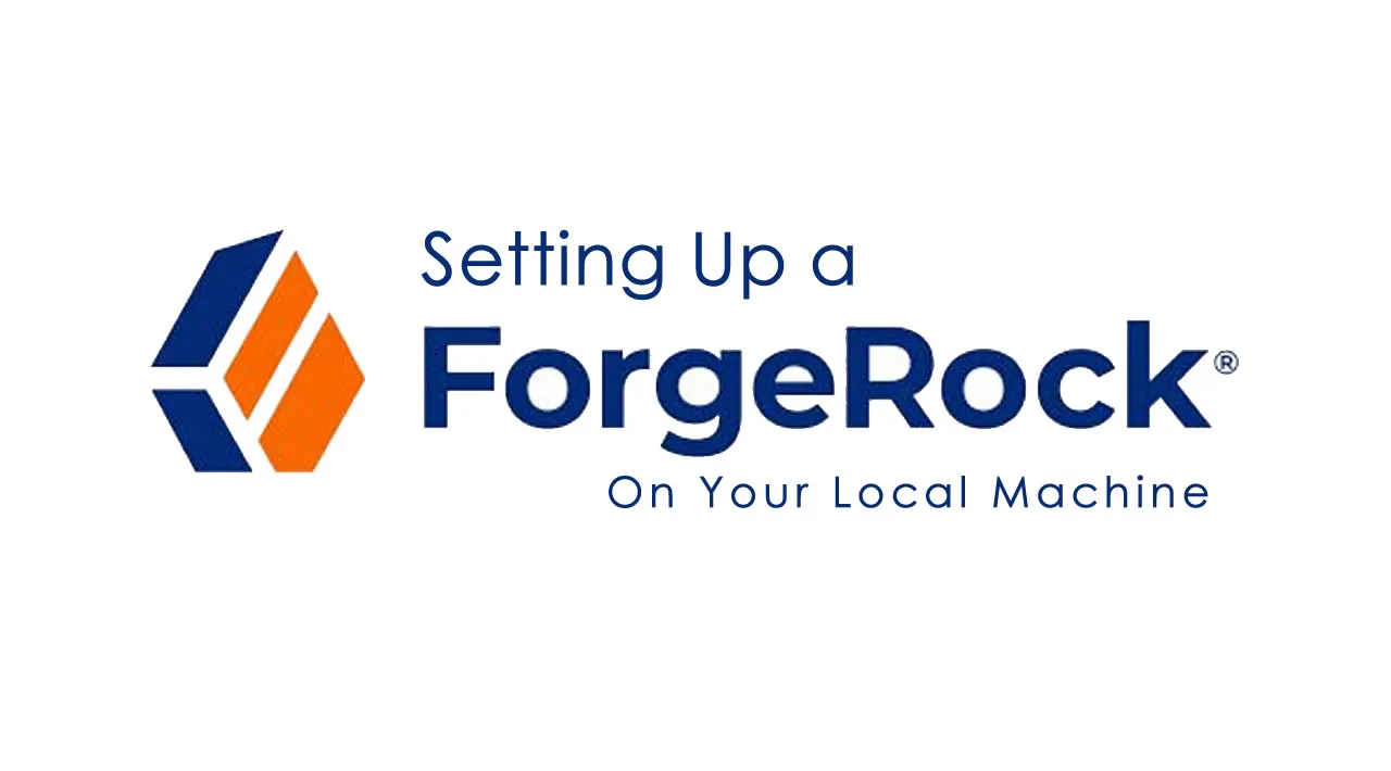 Setting Up a ForgeRock Stack On Your Local Machine