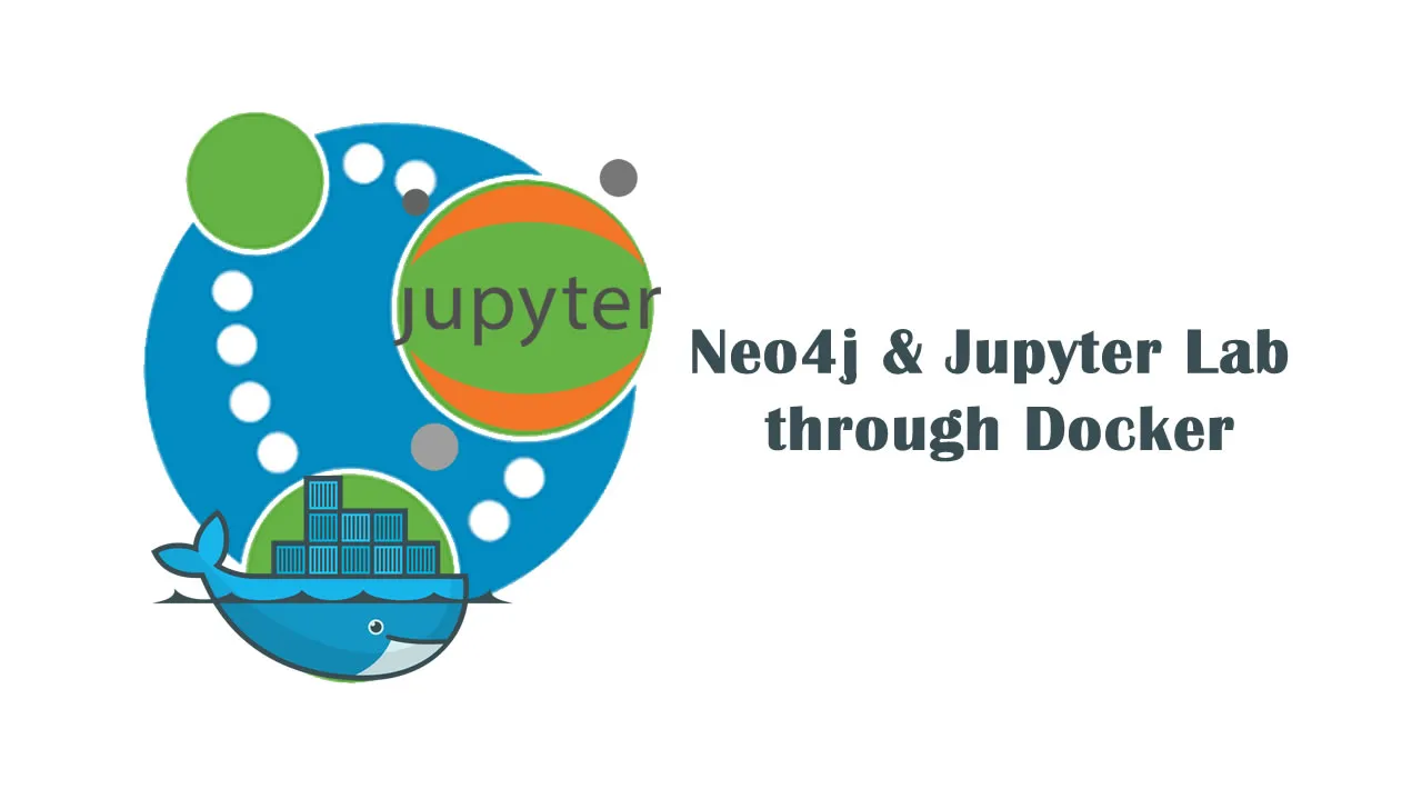 Get Going With Neo4j and Jupyter Lab Through Docker