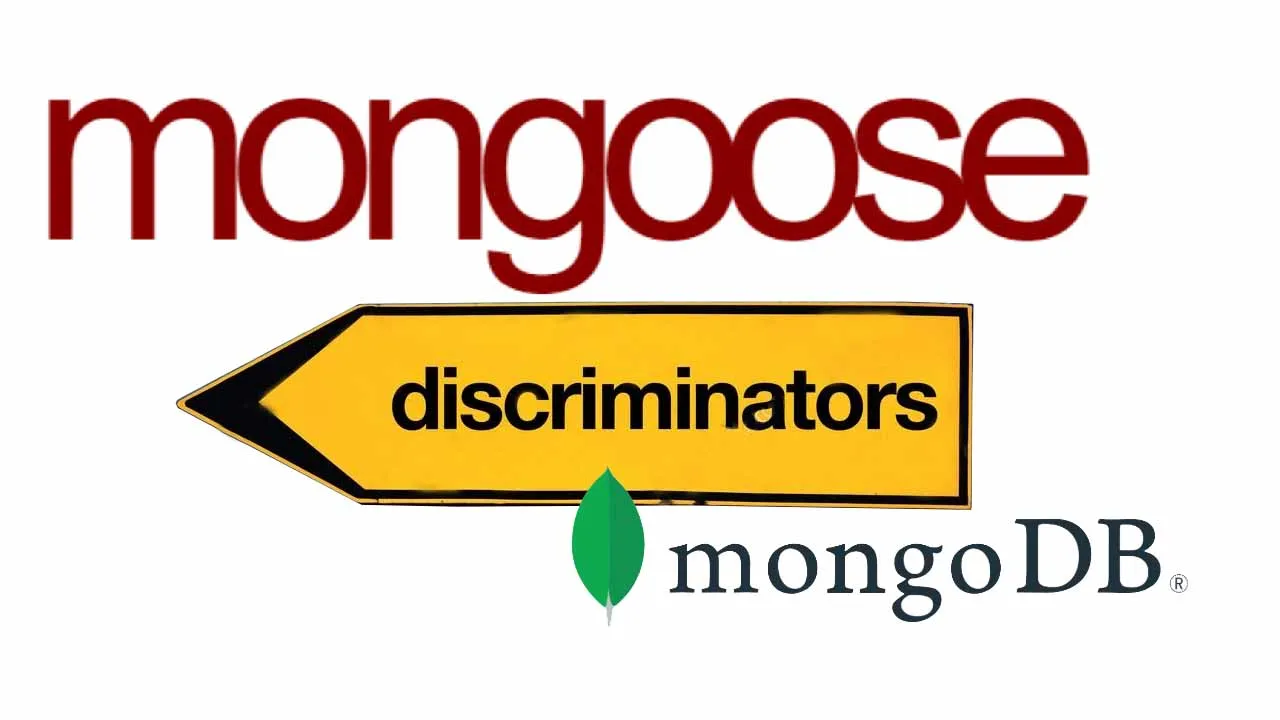 Using MongoDB with Mongoose — Discriminators
