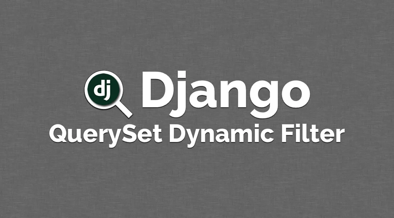 How to Filter a Django QuerySet Dynamically using AJAX
