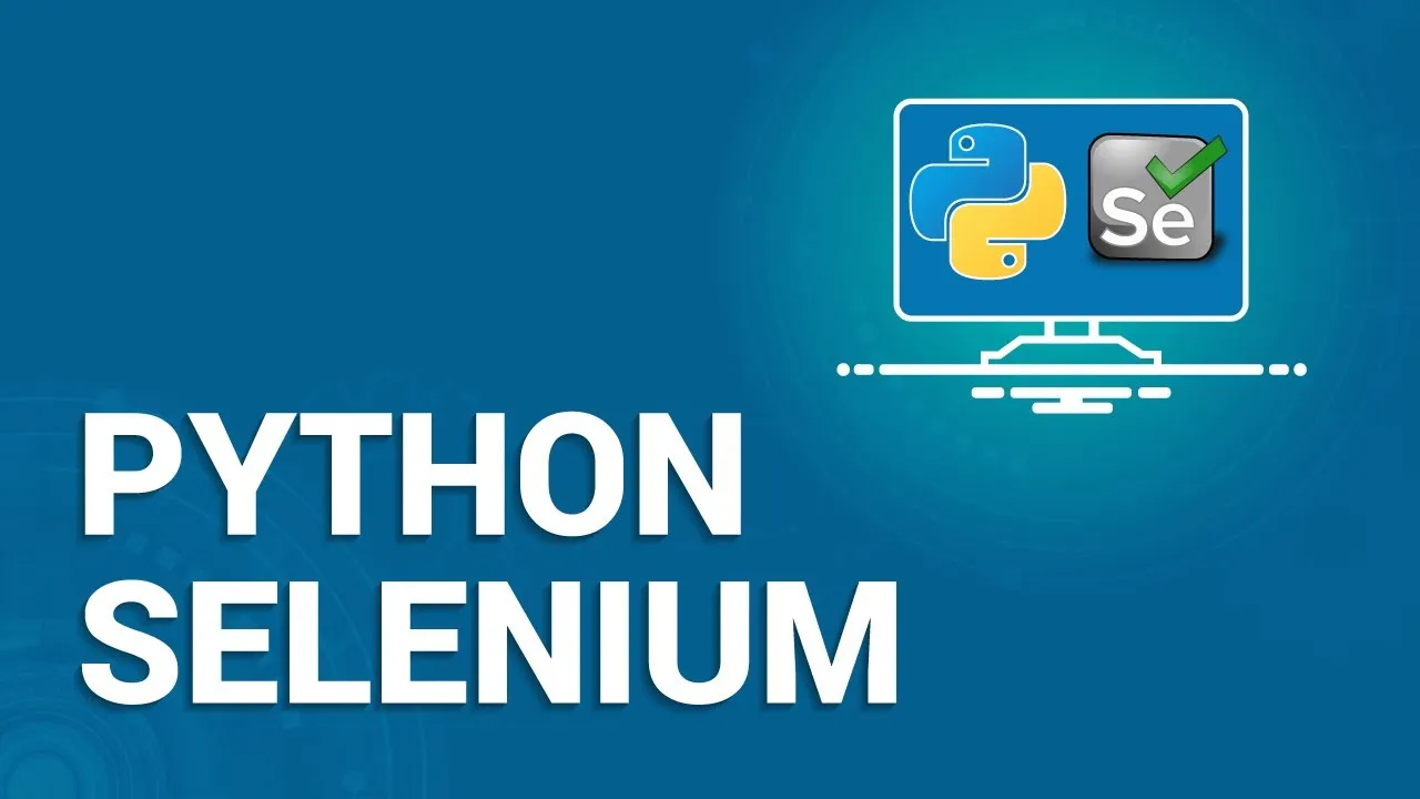 The Most Detailed Selenium WebDriver Tutorial With Python