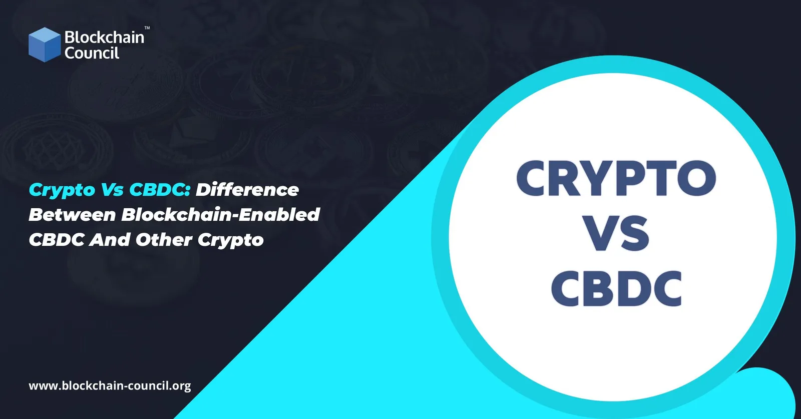 Crypto vs. CBDC: Difference between Blockchain-Enabled CBDC and Other Crypto