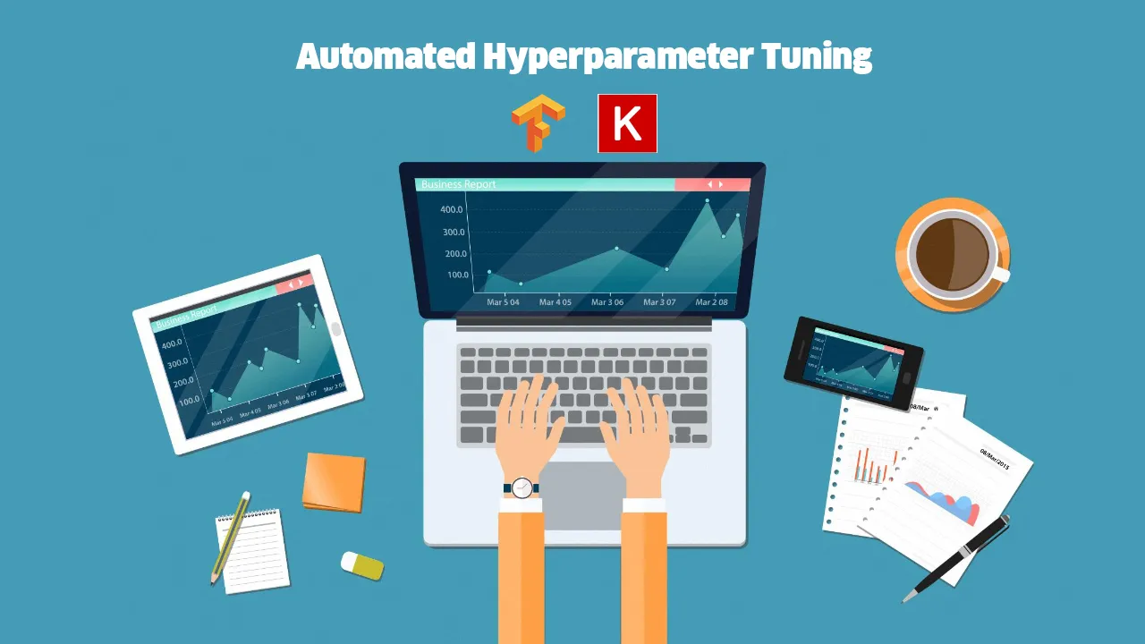 Automated Hyperparameter Tuning with Keras Tuner and TensorFlow 2.0