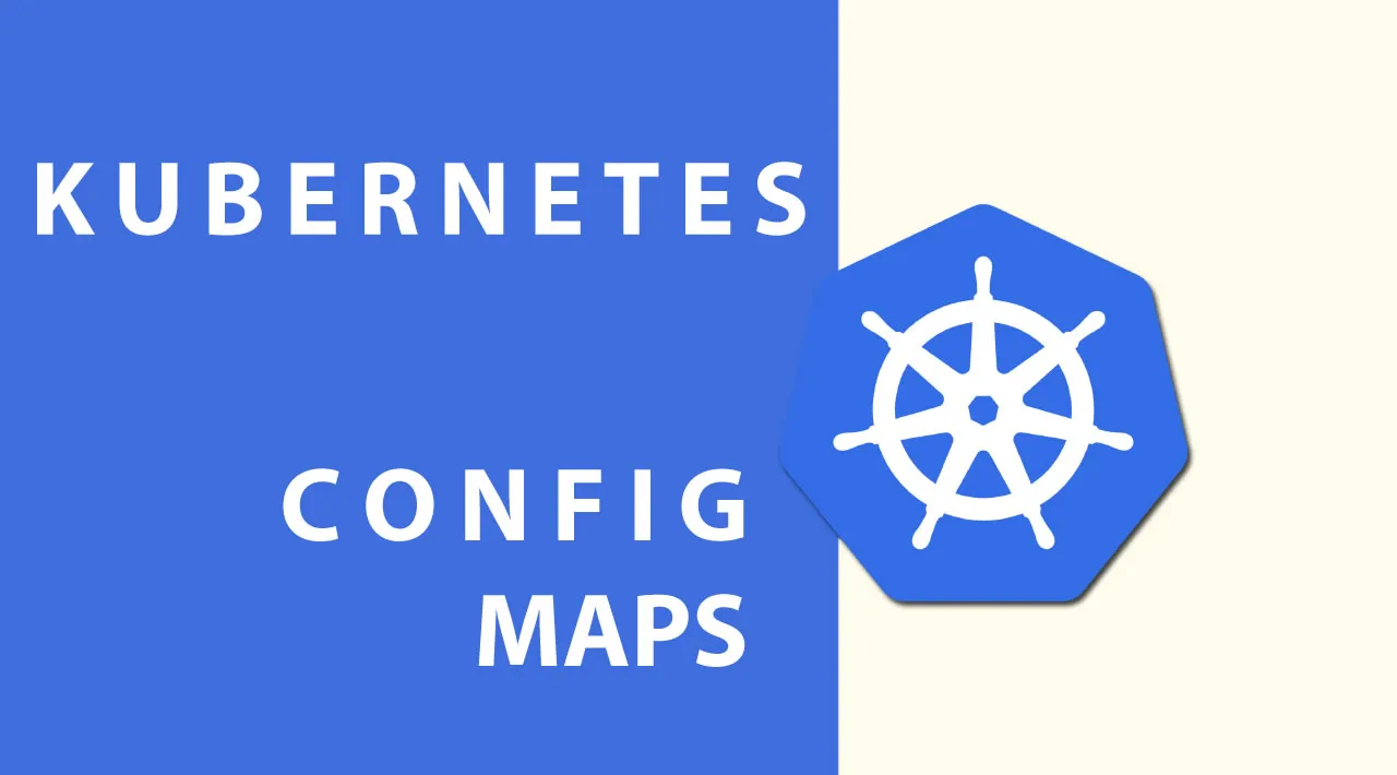 Kubernetes ConfigMaps - All you need to know!