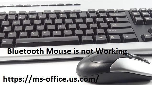 How to Resolve If Bluetooth Mouse is not Working? - www.office.com/setup