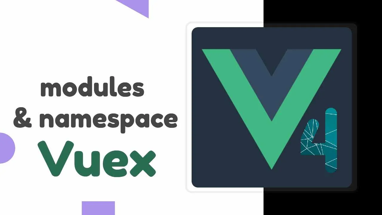 Vuex 4 — Modules Namespace