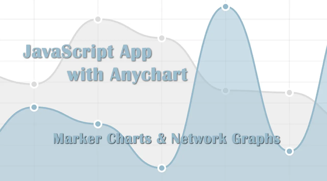 Add Charts to Our JavaScript App with Anychart — Marker Charts and ...