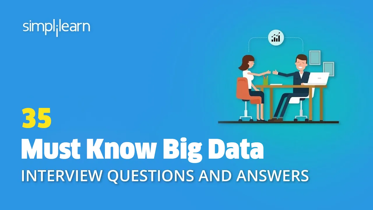 35 Must Know Big Data Interview Questions and Answers 2021: For Freshers & Experienced